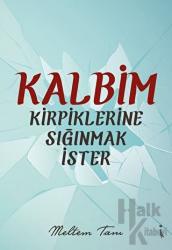 Kalbim Kirpiklerine Sığınmak İster