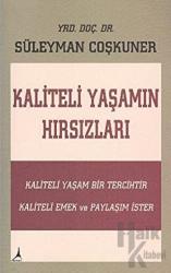 Kaliteli Yaşamın Hırsızları