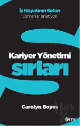 Kariyer Yönetimi Sırları İş Hayatının Sırları - Uzmanlar Anlatıyor!