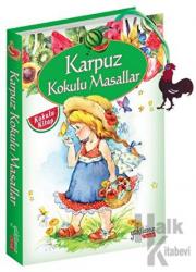 Karpuz Kokulu Masallar Kokulu Kitap