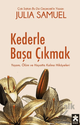 Kederle Başa Çıkmak Yaşam, Ölüm ve Hayatta Kalma Hikayeleri