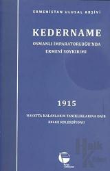 Kedername - Osmanlı İmparatorluğu’nda Ermeni Soykırımı 1915 Hayatta Kalanların Tanıklıklarına Dair Belge Koleksiyonu