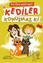 Kediler Konuşmaz Ki