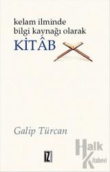 Kelam İlminde Bilgi Kaynağı Olarak Kitab