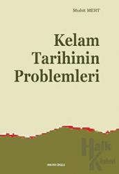 Kelam Tarihinin Problemleri