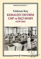 Kemalist Devrim CHP ve İşçi Sınıfı (1919-1946) 1919-1946