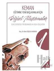 Keman Eğitimine Yeni Başlayanlar İçin Dizisel Alıştırmalar İ Scale Exercises For Beginners İn Violin Educatıon İ