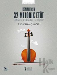 Keman için 32 Melodik Etüt 32 Melodic Etudes for Violin