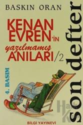 Kenan Evren'in Yazılmamış Anıları/2 - Son Defter