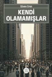 Kendi Olamamışlar