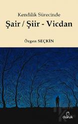 Kendilik Sürecinde Şair / Şiir - Vicdan