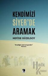 Kendimizi Siyer’de Aramak