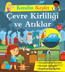 Kendin Keşfet - Çevre Kirliliği ve Atıklar