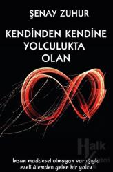 Kendinden Kendine Yolculukta Olan