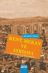 Kent, Mekan ve Ayrışma