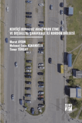 Kentiçi Kuralsız Araç Park Etme ve Dışsallık: Çanakkale İli Kordon Bölgesi