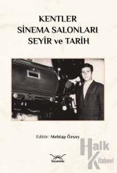 Kentler, Sinema Salonları, Seyir ve Tarih