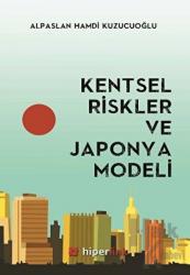 Kentsel Riskler ve Japonya Modeli