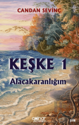 Keşke 1 - Alacakaranlığım