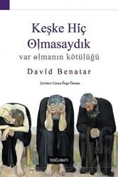 Keşke Hiç Olmasaydık