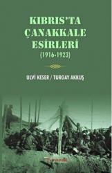 Kıbrıs’ta Çanakkale Esirleri (1916-1923)