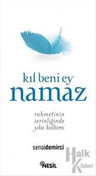 Kıl Beni Ey Namaz