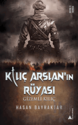 Kılıç Arslan’nın Rüyası - Gizemli Kılıç