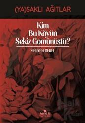 Kim Bu Köyün Sekiz Gomünüstü?