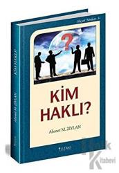 Kim Haklı? / Hayat Notları 3 (Ciltli)