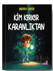 Kim Korkar Karanlıktan