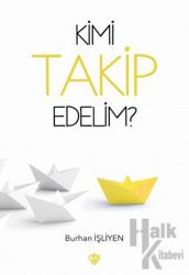 Kimi Takip Edelim?