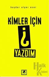 Kimler İçin Yazdım