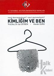 Kimliğim ve Ben Nasıl davranmalıyım? Nasıl Giyinmeliyim?