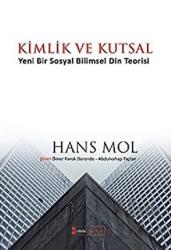 Kimlik ve Kutsal “Yeni Bir Sosyal Bilimsel Din Teorisi”