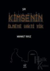 Kimsenin Ölmeye Vakti Yok