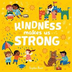 Kindness Makes Us Strong (Ciltli)