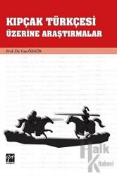 Kıpçak Türkçesi Üzerine Araştırmalar