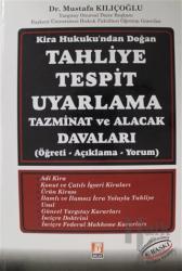 Kira Hukuku'ndan Doğan Tahliye Tespit Uyarlama Tazminat ve Alacak Davaları (Ciltli) Öğreti-Açıklama-Yorum