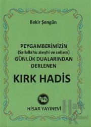 Kırk Hadis (Mini Boy) Peygamberimizin (a.s.a.) Günlük Dularından Derlenen