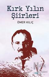 Kırk Yılın Şiirleri