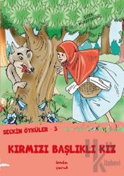 Kırmızı Başlıklı Kız - Seçkin Öyküler 3