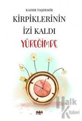 Kirpiklerinin İzi Kaldı Yüreğimde