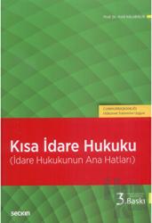 Kısa İdare Hukuku (İdare Hukukunun Ana Hatları)