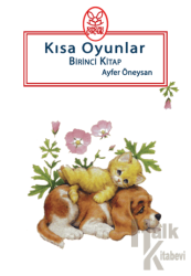 Kısa Oyunlar Birinci Kitap (5+Yaş)