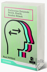 Kişilerarası İletişimde Benlik, Kimlik, Kendini Bilmek