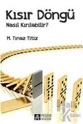 Kısır Döngü Nasıl Kırılabilir?