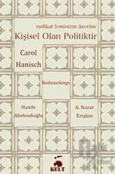 Kişisel Olan Politiktir Radikal Feminizm Üzerine