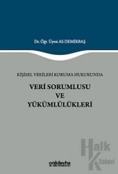 Kişisel Verileri Koruma Hukukunda Veri Sorumlusu ve Yükümlülükleri