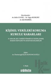 Kişisel Verileri Koruma Kurulu Kararları 31 Aralık 2021 Tarihi İtibariyle Yayınlanmış Tüm Karar Özetleri ve Anahtar Kelimeler