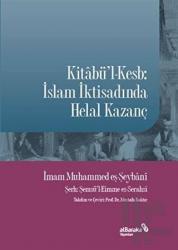 Kitabü'l-Kesb: İslam İktisadında Helal Kazanç